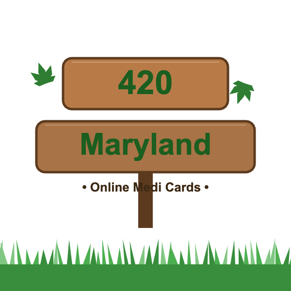420 Maryland - Online Medi Cards